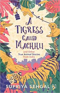 A Tigress Called Machhli