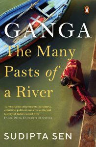 Ganga - The Many Pasts of a River