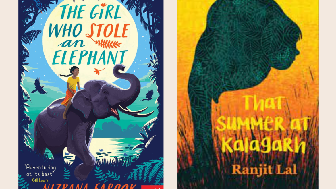 The Girl who Stole an Elephant & That Summer at Kalagarh – Pair 2 of Literature Across Borders