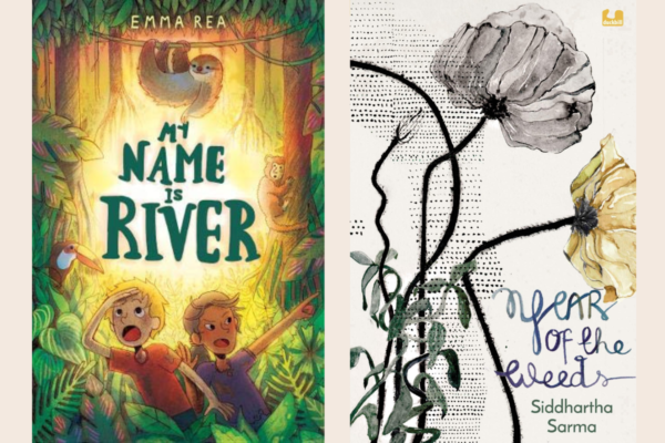 My Name is River by Emma Rea & Year of the Weeds by Siddhartha Sarma